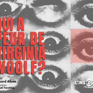 visuel_Virginia Théâtre de l’Insomnie – Qui a peur de Virginia Woolf? ($)